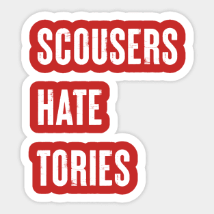 Scousers Hate Tories Sticker